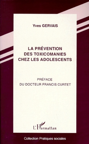 Yves Gervais - La prévention des toxicomanies chez les adolescents.