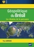 Yves Gervaise - Géopolitique du Brésil - Les chemins de la puissance.