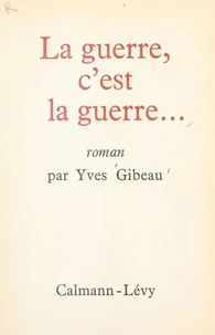 La guerre, c'est la guerre...