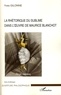 Yves Gilonne - La rhétorique du sublime dans l'oeuvre de Maurice blanchot.