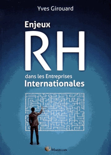 Yves Girouard - Enjeux RH dans les entreprises internationales.