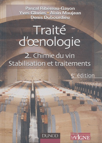 Yves Glories et Alain Maujean - Traité d'oenologie - Tome 2, Chimie du vin, Stabilisation et traitement.