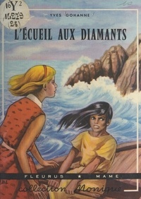 Yves Gohanne et Janine Lay - L'écueil aux diamants.