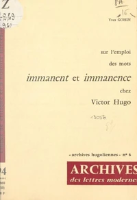 Sur l'emploi des mots "immanent" et "immanence" chez Victor Hugo