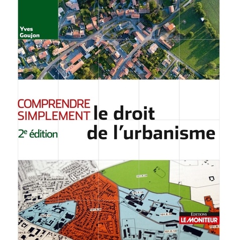 Comprendre simplement le droit de l'urbanisme 2e édition