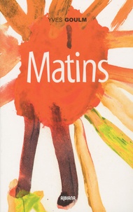 Yves Goulm - Matins.