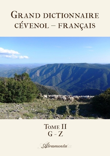 Yves Gourgaud - Grand dictionnaire cévenol – français - Tome II : G - Z.