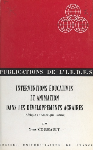 Interventions éducatives et animation dans les développements agraires. Afrique et Amérique Latine