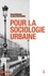 Pour la sociologie urbaine