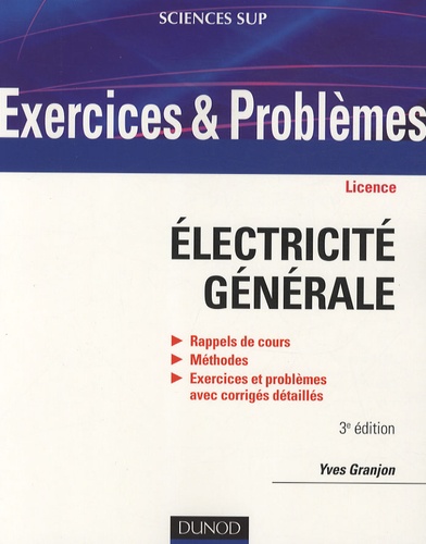 Yves Granjon - Exercices et problèmes d'électricité générale.