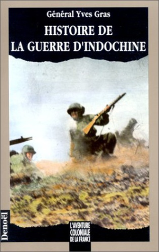 Yves Gras - Histoire de la guerre d'Indochine.