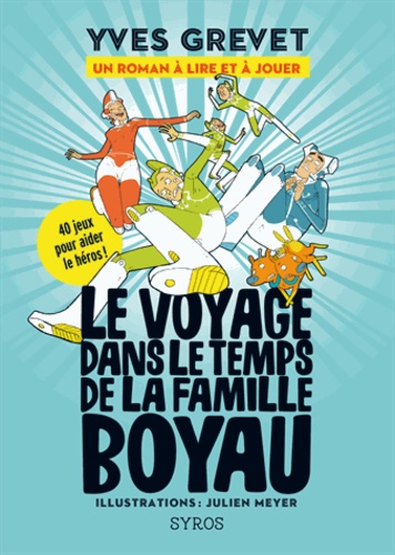 Yves Grevet - Le voyage dans le temps de la famille Boyau.