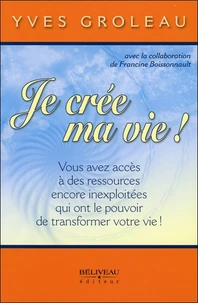 Je crée ma vie !