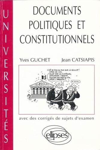 Yves Guchet et  Catsiapis - Documents politiques et constitutionnels - Avec une sélection de plans détaillés, droit, IEP, AES.