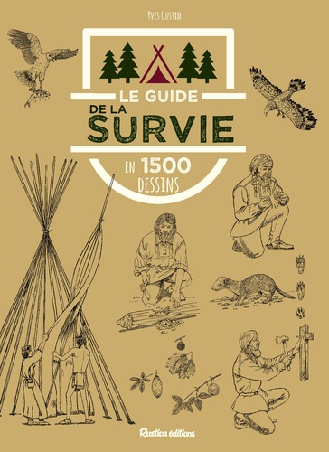 Le guide de la survie en 1500 dessins