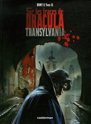 Yves H et  Dany - Sur les traces de Dracula Tome 3 : Transylvania.