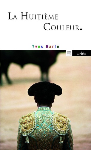 Yves Harté - La huitième couleur.