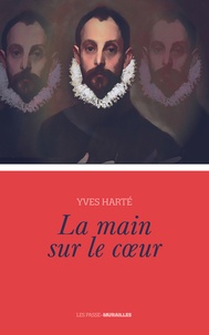 Yves Harté - La main sur le coeur.
