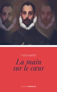 Yves Harté - La main sur le coeur.