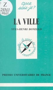 Yves-Henri Bonello et Paul Angoulvent - La ville.