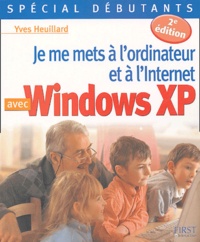 Yves Heuillard - Je me mets à l'ordinateur avec Windows XP.