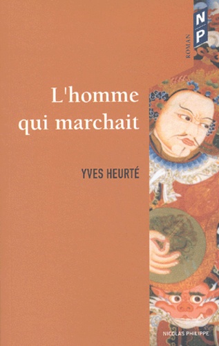 Yves Heurté - L'Homme Qui Marchait.