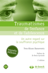 Boris Cyrulnik et Yves-Hiram Haesevoets - Traumatismes de l'enfance et de l'adolescence.