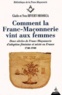 Yves Hivert-Messeca et Gisèle Hivert-Messeca - Comment la Franc-Maçonnerie vint aux femmes - Deux siècles de Franc-Maçonnerie d'adoption, féminine et mixte en France 1740-1940.