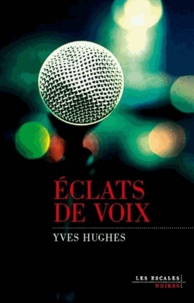 Yves Hughes - Eclats de voix.