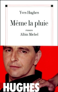 Yves Hughes - Meme La Pluie.