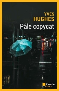 Yves Hughes - Pâle copycat.