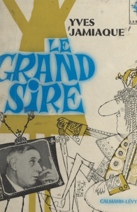Yves Jamiaque et Jean-Pierre Darras - Le grand Sire.