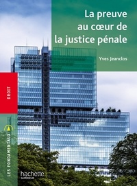 Yves Jeanclos - Fondamentaux - La preuve au coeur de la justice pénale - Ebook epub.