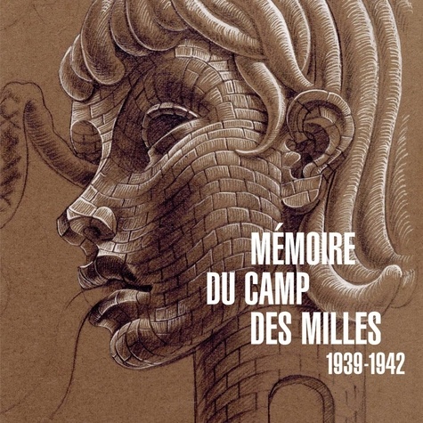 Yves Jeanmougin - Mémoire du camp des Milles - 1939-1942.
