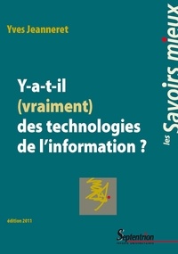 Yves Jeanneret - Y a-t-il (vraiment) des technologies de l'information ?.