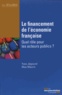Yves Jégourel et Max Maurin - Le financement de l'économie française - Quel rôle pour les acteurs publics ?.