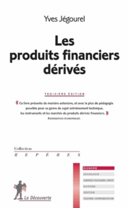 Yves Jégourel - Les produits financiers dérivés.
