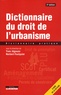 Yves Jégouzo et Norbert Foulquier - Dictionnaire du droit de l'urbanisme - Dictionnaire pratique.