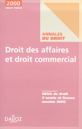 Yves Jégouzo et  Collectif - Droit Des Affaires Et Droit Commercial. Deug De Droit 2eme Annee Et Licence Session 2000.