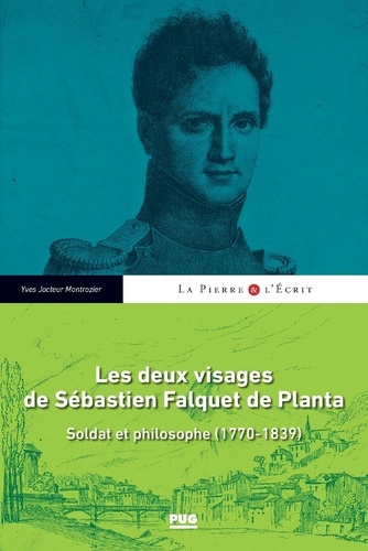 Les deux visages de Sébastien Falquet de Planta. Soldat et philosophe (1770-1839)