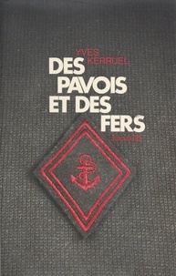 Yves Kerruel - Des pavois et des fers.