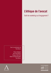 Yves Kevers - L'éthique de l'avocat - Outil de marketing ou d'engagement ?.