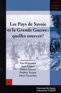 Yves Kinossian et Jean Luquet - Les Pays de Savoie et la Grande Guerre : quelles sources ?.