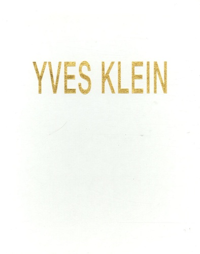 Yves Klein - Yves Peintures.
