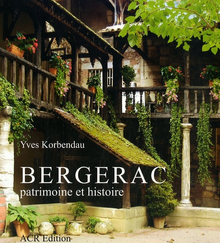 Yves Korbendau - Bergerac - Patrimoine et histoire.
