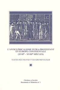 L'Anticlérialisme intra-protestant en Europe continentale (XVIIe-XVIIIe siècles)