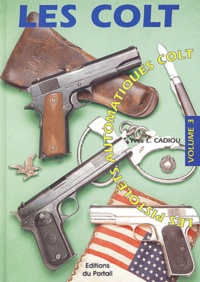 Les Colt - Volume 3, Les pistolets automatiques Colt.pdf