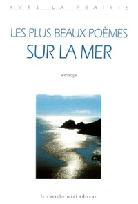 Yves La Prairie - Les Plus Beaux Poemes Sur La Mer.