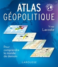 Yves Lacoste - Atlas géopolitique.
