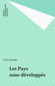 Yves Lacoste - Les Pays sous-développés.